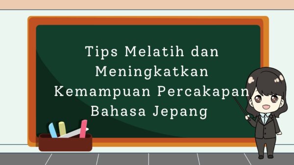 Tips Menguasai Percakapan Dasar Bahasa Jepang Untuk Traveler