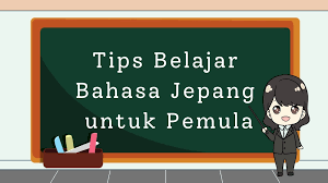 Panduan Dasar Belajar Bahasa Jepang Untuk Pemula